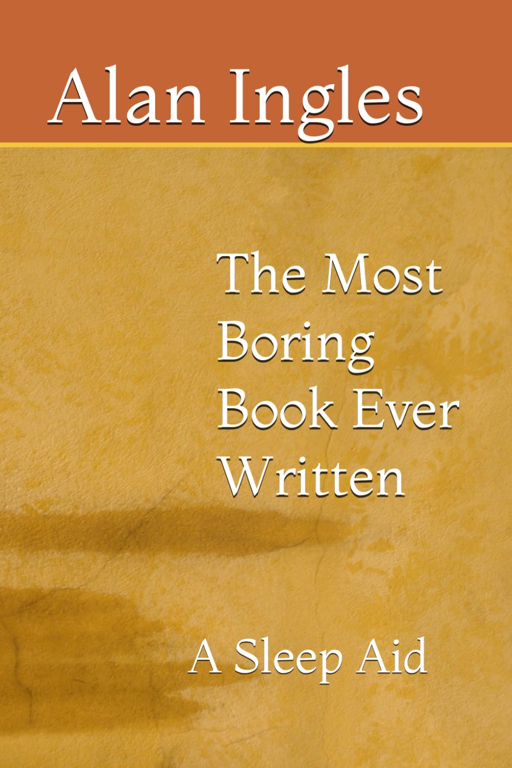The Most Boring Book Ever Written: A Sleep Aid