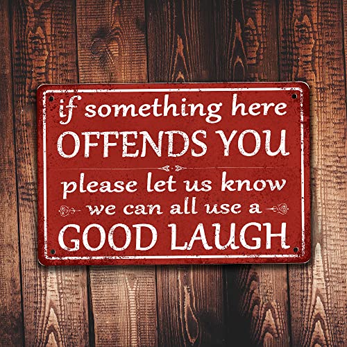 Funny Metal Tin Sign Man Cave Decor Vintage Bar Signs For Home Bar Kitchen Counter Signs Garage Yard Door Rules Wall Decor Office Decor For Men If Something Here Offends You Sign Please Let Us Know We Can All Use A Good Laugh 8×12 Inch #TOP6