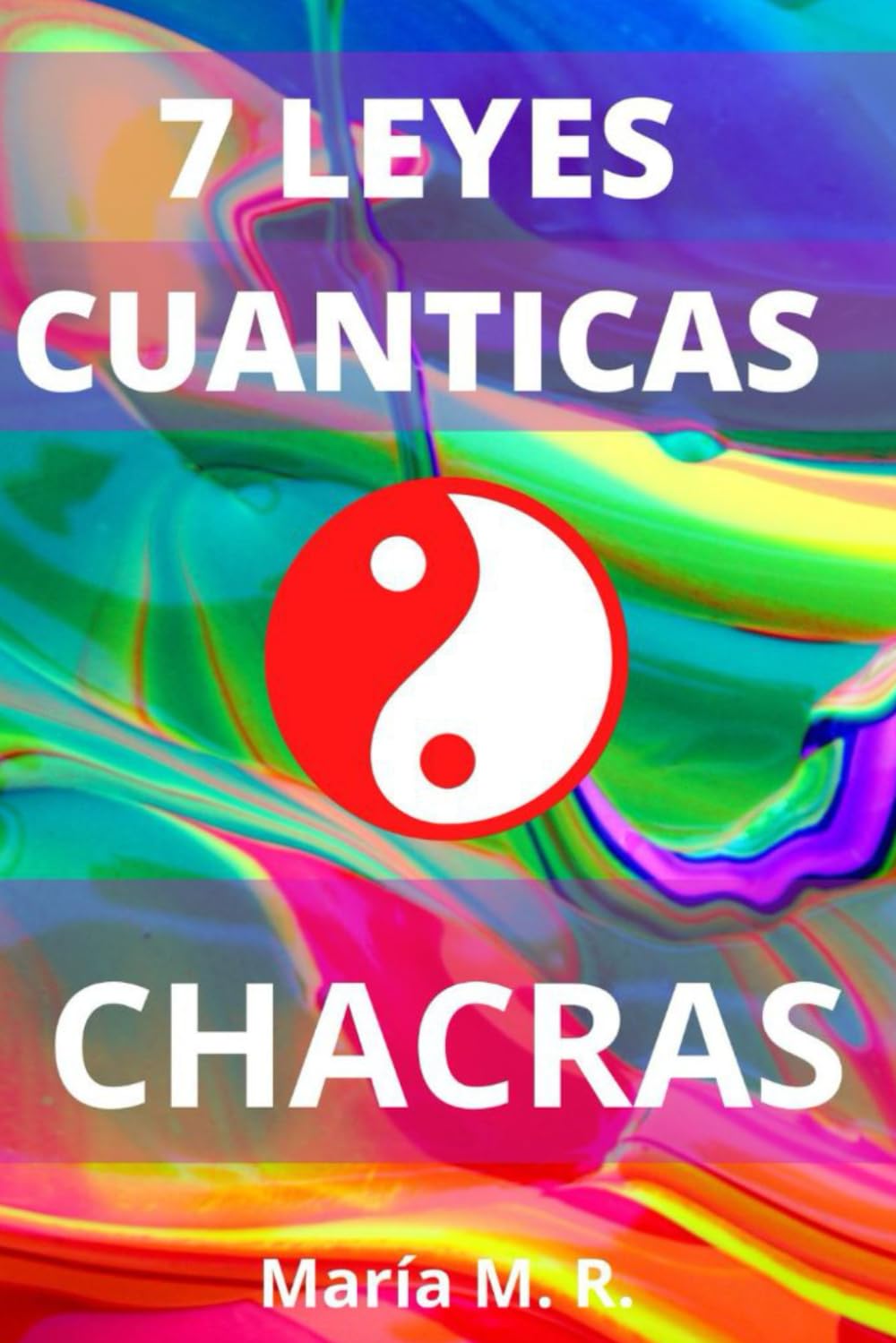 7 LEYES CUÁNTICAS: CHACRAS