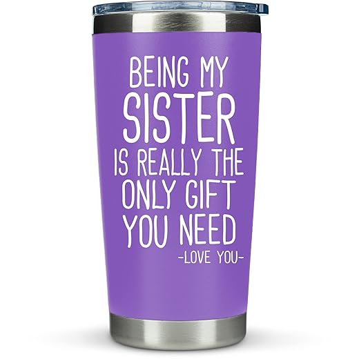 KLUBI Sister Gifts from Sister Brother - Being My Sister is the Only Gift You Need 20oz Tumbler Coffee Mug Purple- Funny Gift Idea for Sister, Birthday, Cute