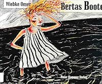 Bertas Boote: Eine Geschichte mit drei Enden in Bildern und Worten 3872947559 Book Cover