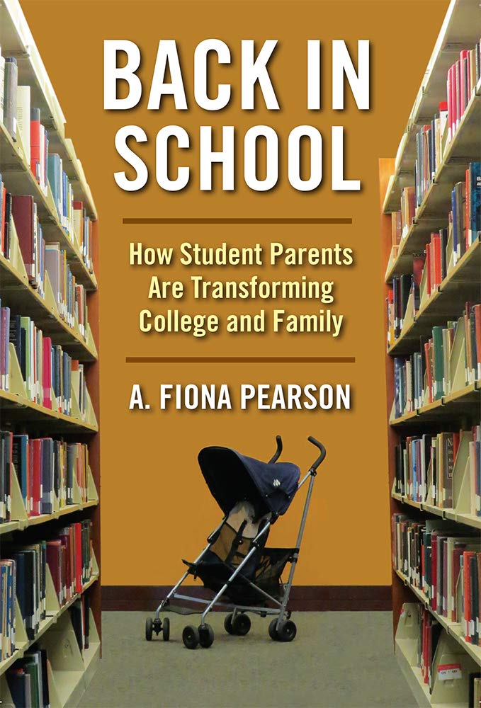Buy Back in School: How Student Parents Are Transforming College and Family (The American Campus) — BookShops.in