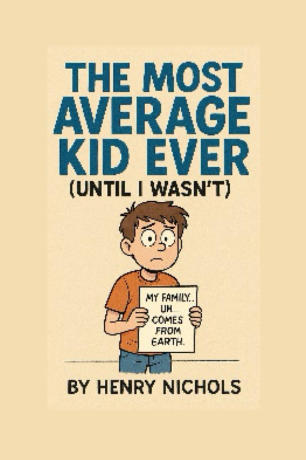 The Most Average Kid Ever (Until I Wasn't)