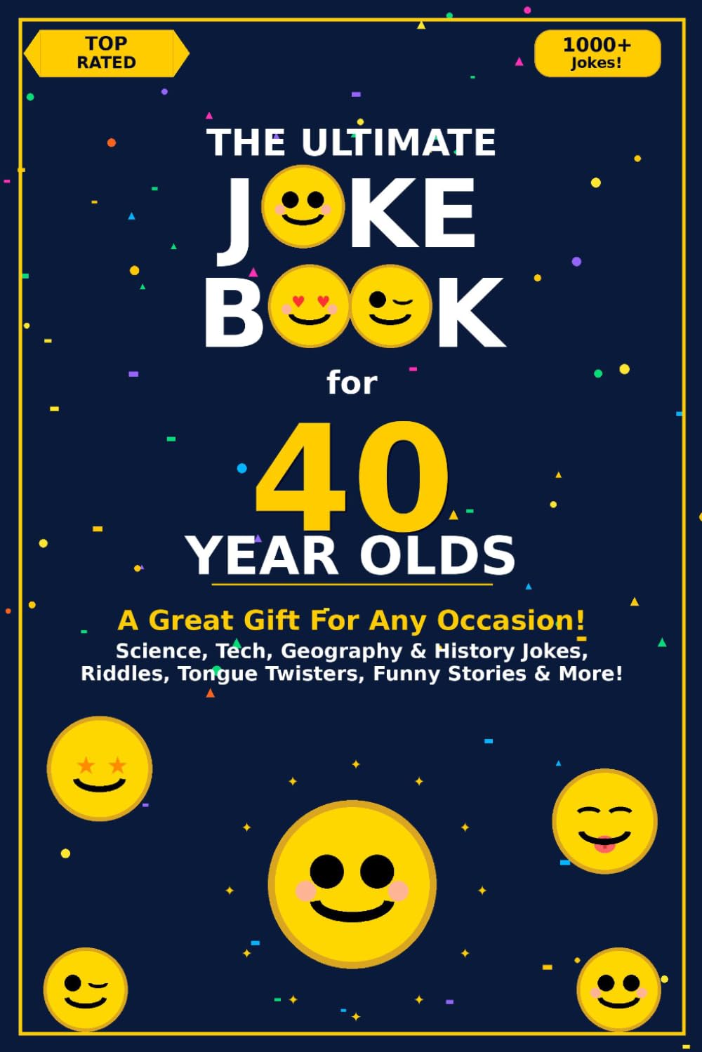 The Ultimate Joke Book for 40 Year Olds: A Great Gift For Any Occasion! (Joke Books by Age)