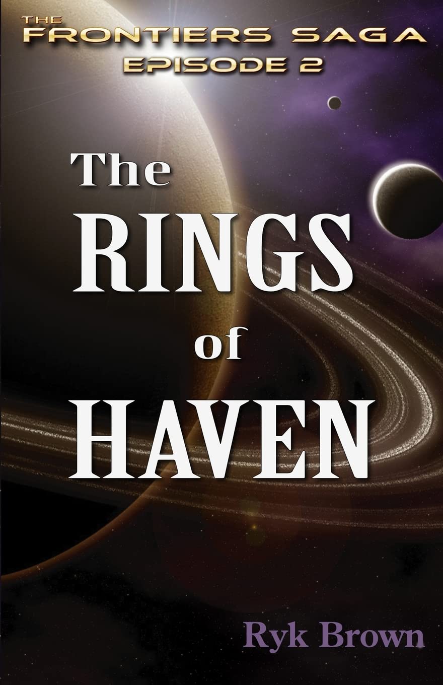 Ep.#2 - "The Rings of Haven": The Frontiers Saga: Volume 2