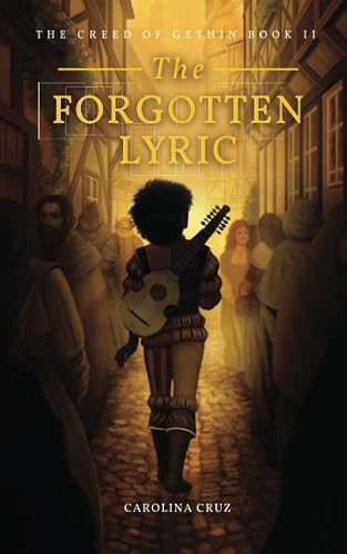 The Forgotten Lyric (The Creed of Gethin)