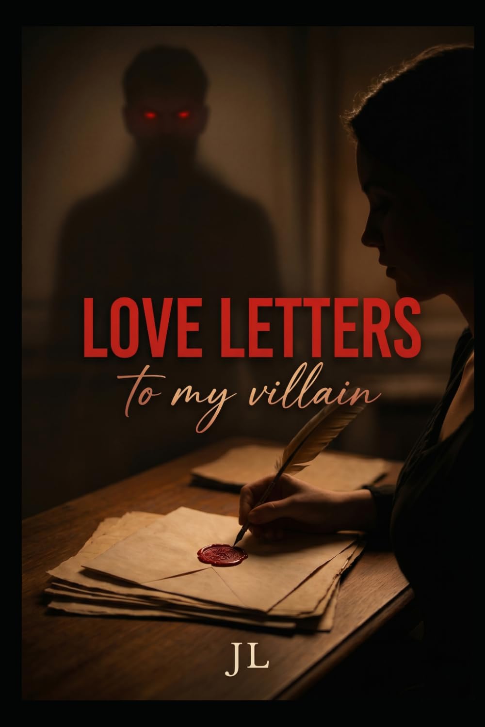 Love Letters To My Villain: A Dark Fantasy Romance