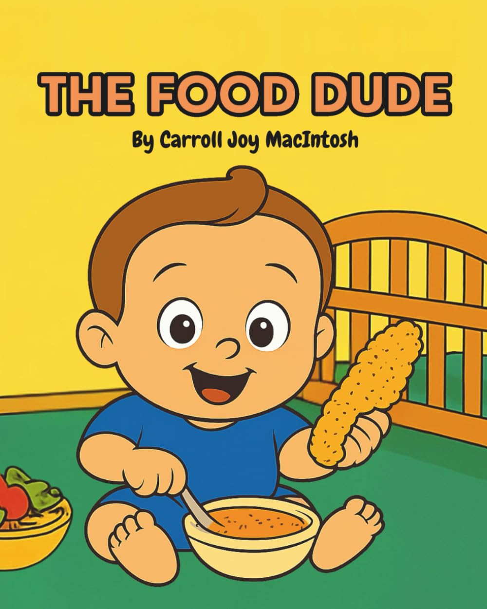 The Food Dude: The wild crazy food adventures of Josh MacIntosh (The Music Dude)
