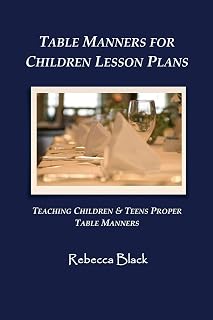 Table Manners for Children Lesson Plan: Teaching Children & Teens Proper Table Manners