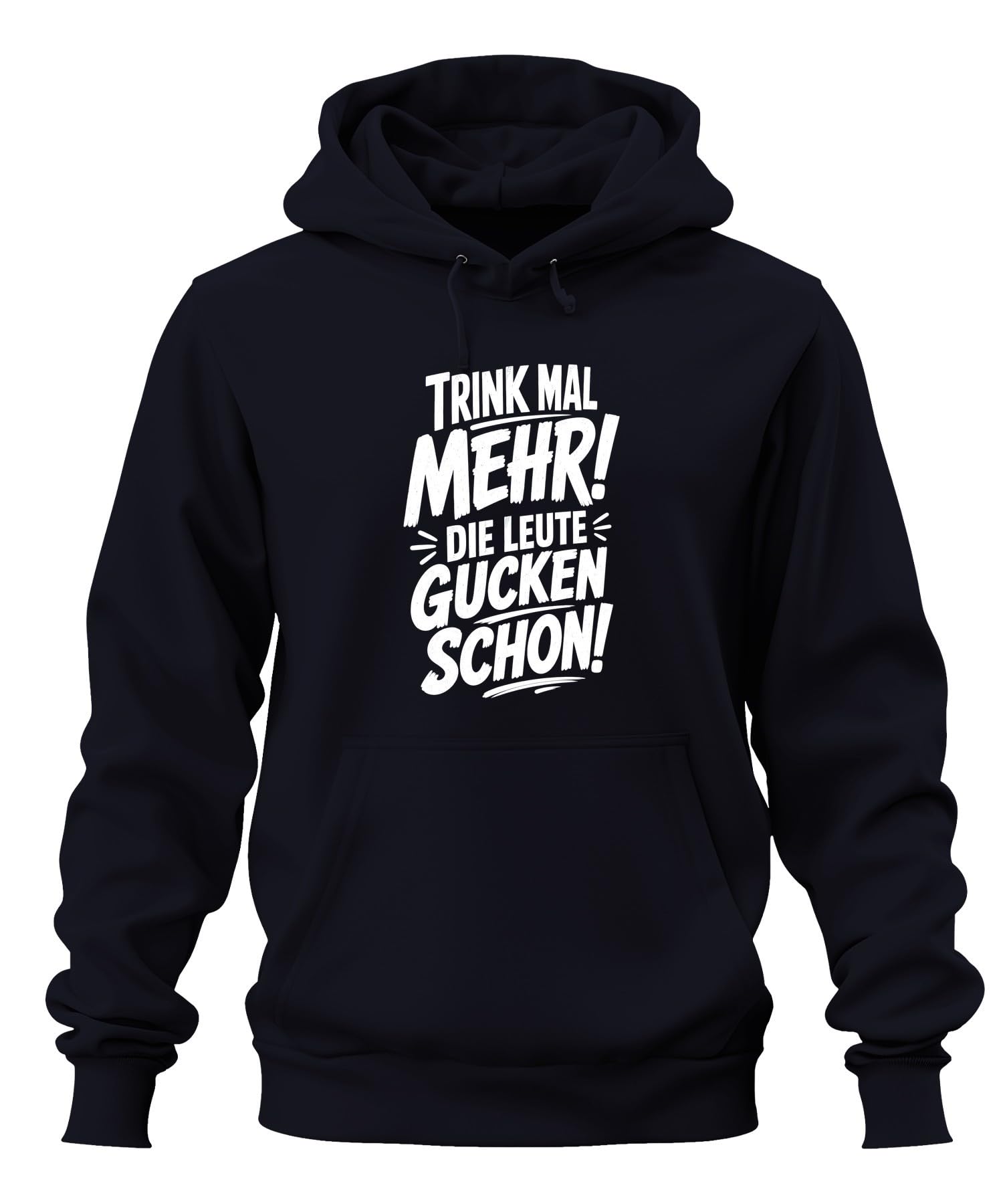 Trink mal mehr Die Leute Statement Hoodie