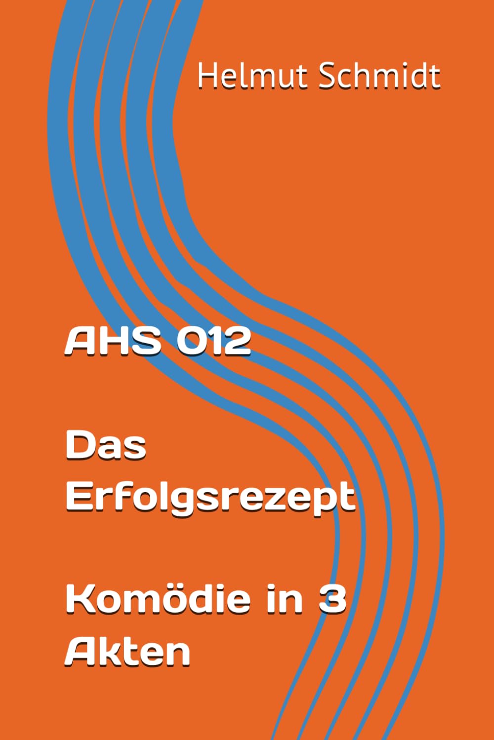 AHS 012 Das Erfolgsrezept - Komödie in 3 Akten