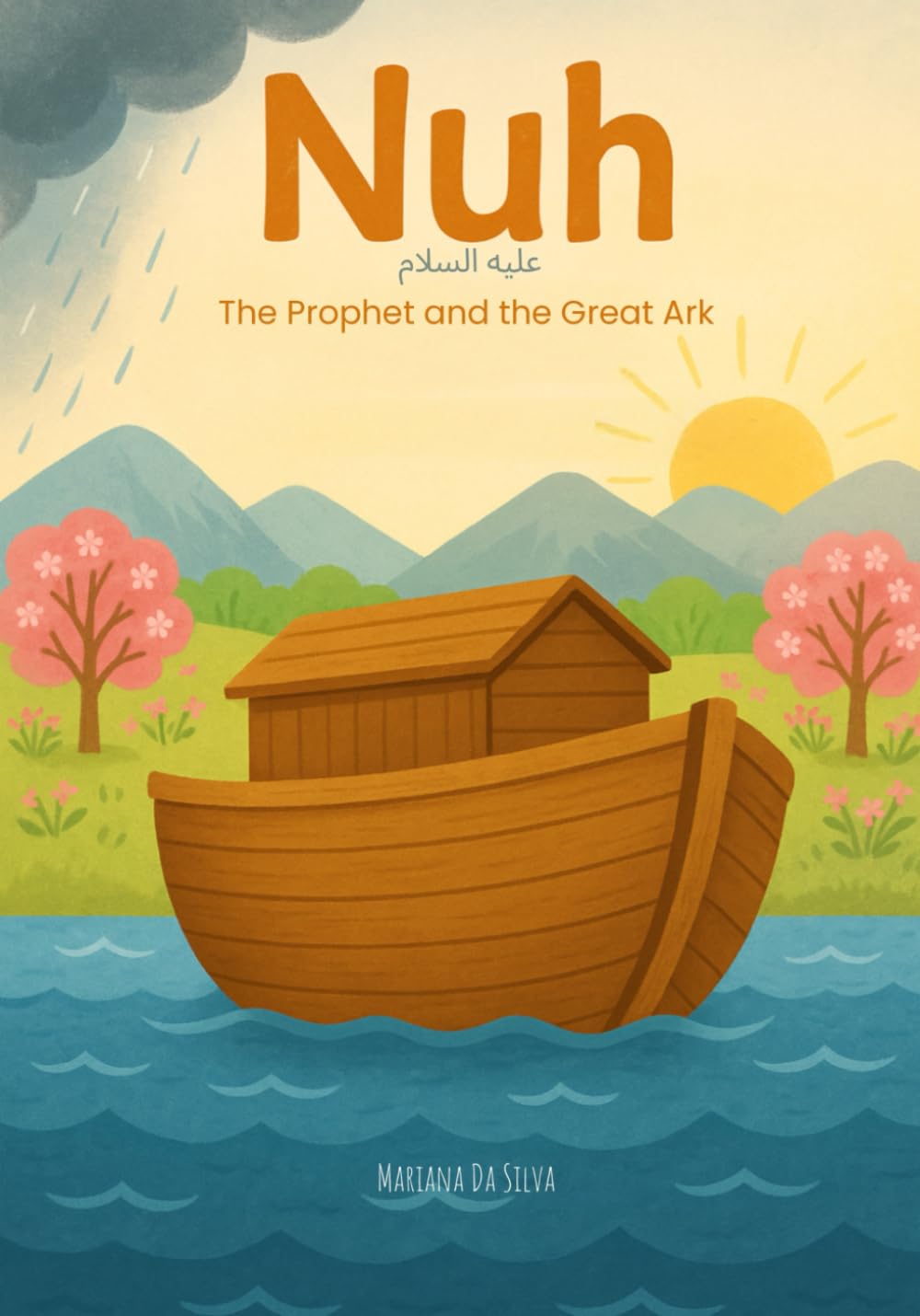 Nuh - The Prophet and the Great Ark | Islamic children’s books in English: Stories of the prophets in islam (Stories of the Prophets of Islam In