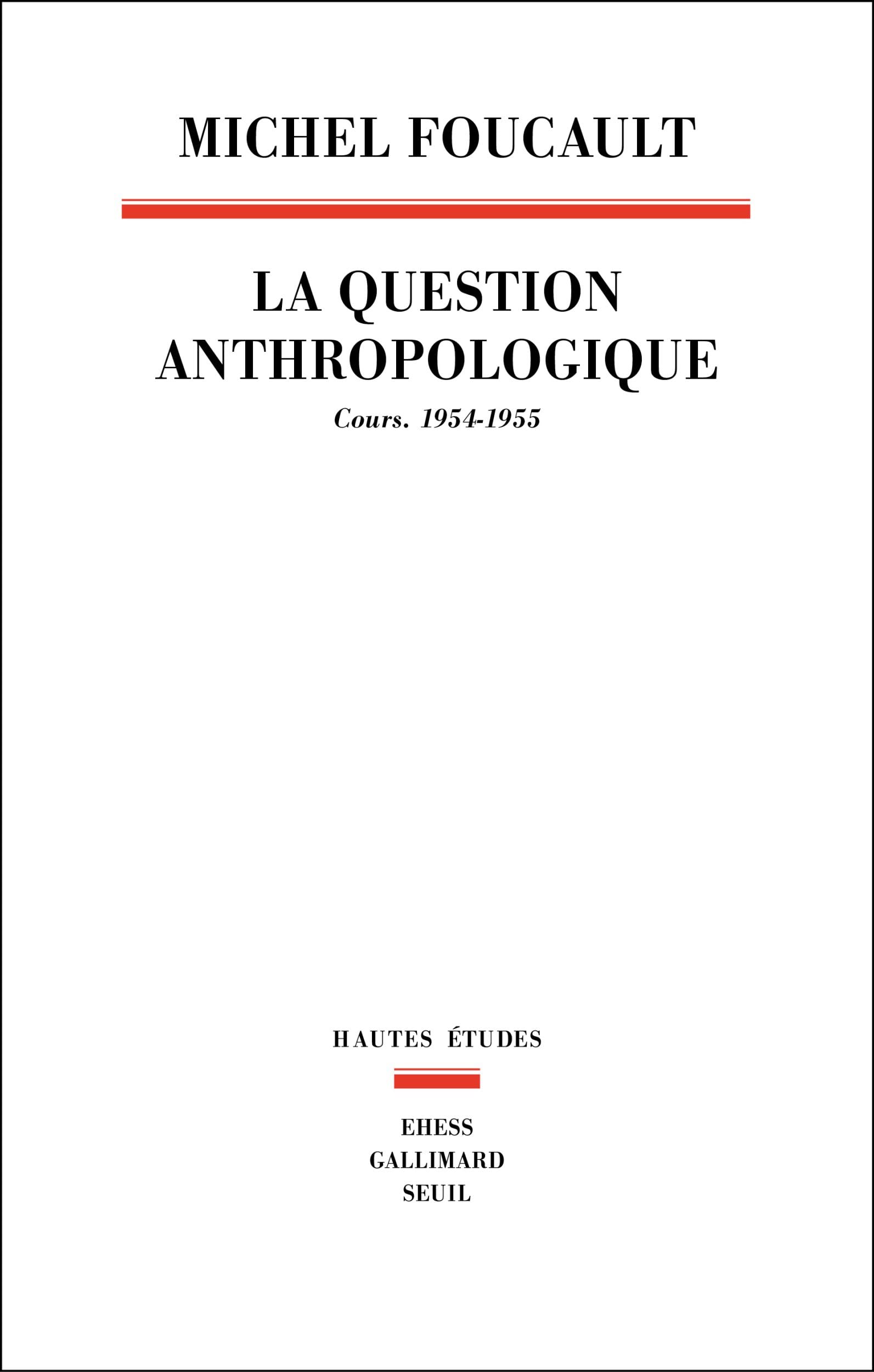 La Question anthropologique: Cours, 1954-1955