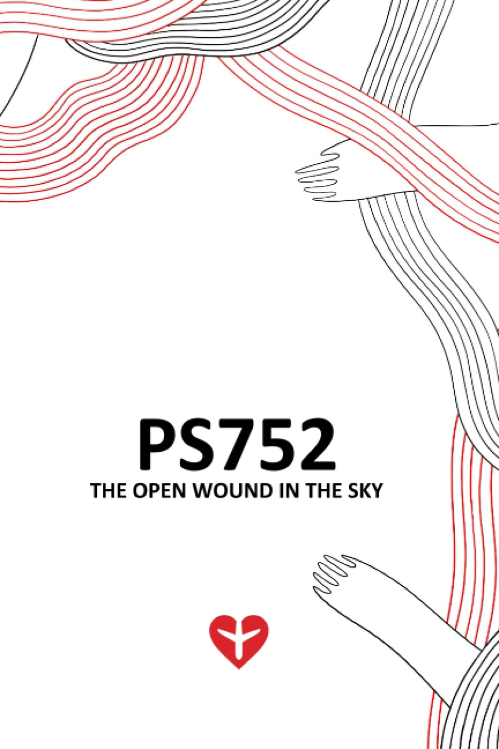 PS752: The Open Wound In The Sky