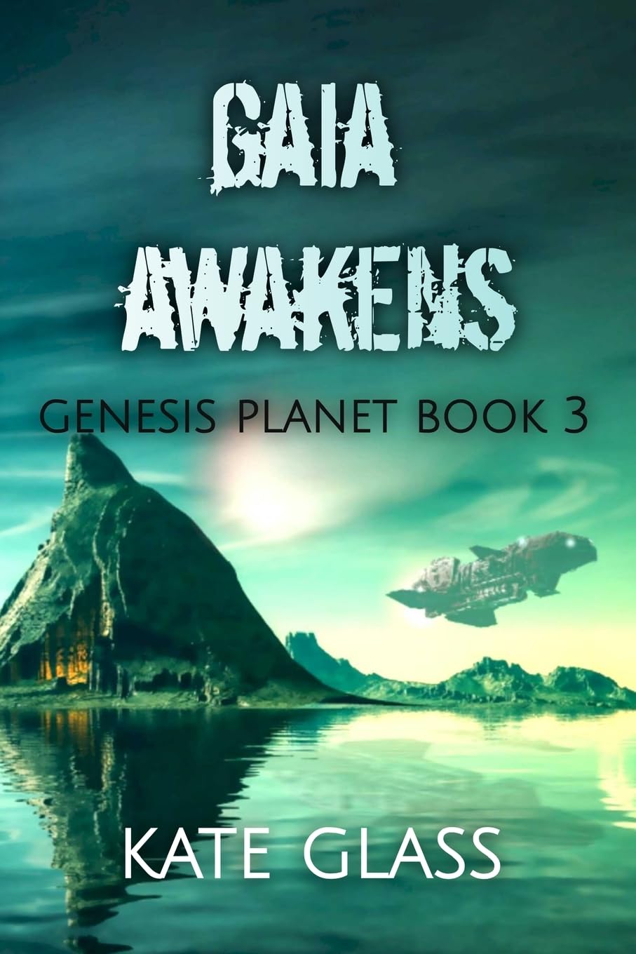 Gaia Awakens: Genesis Planet Book 3