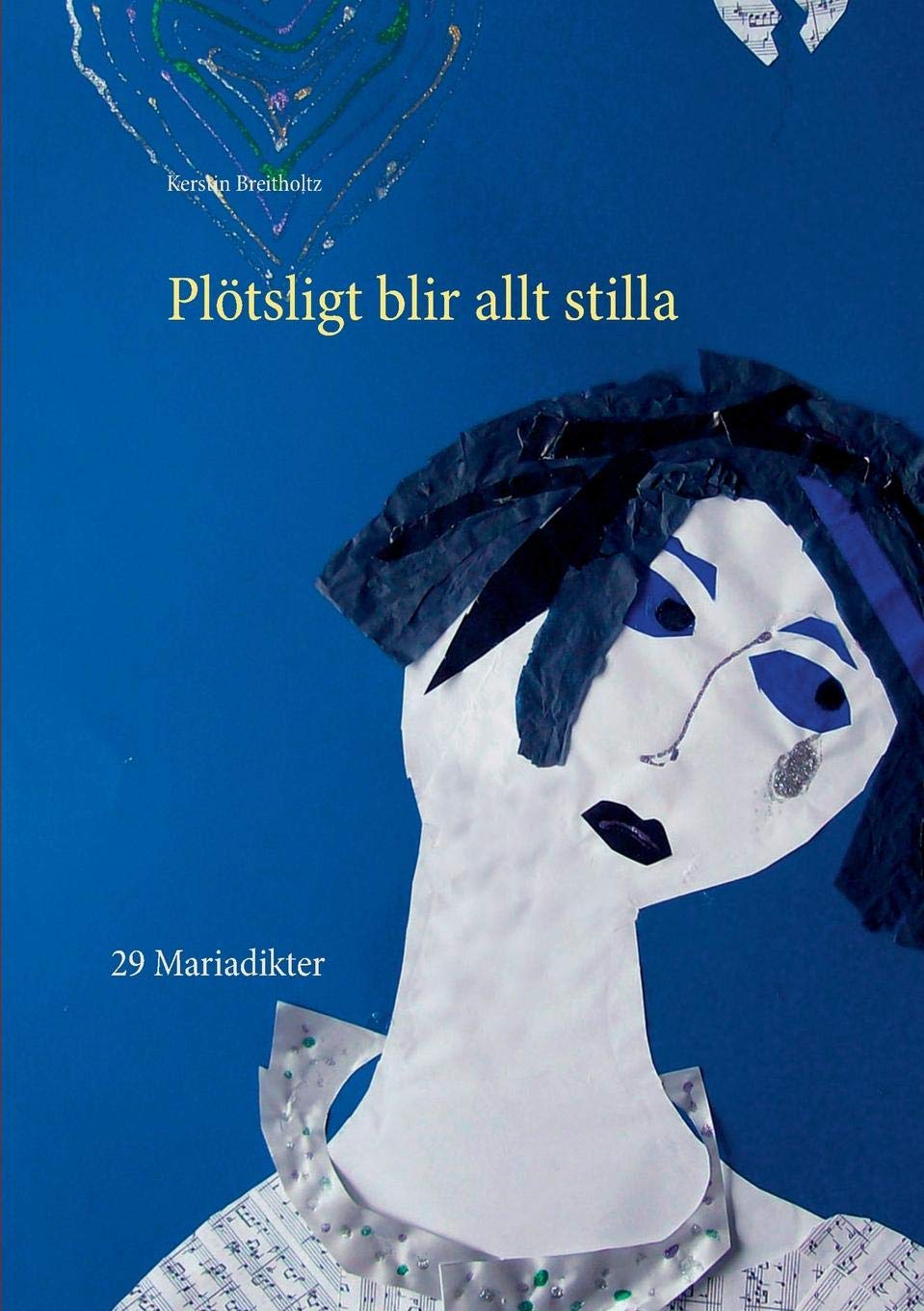 Pltsligt blir allt stilla: 29 Mariadikter