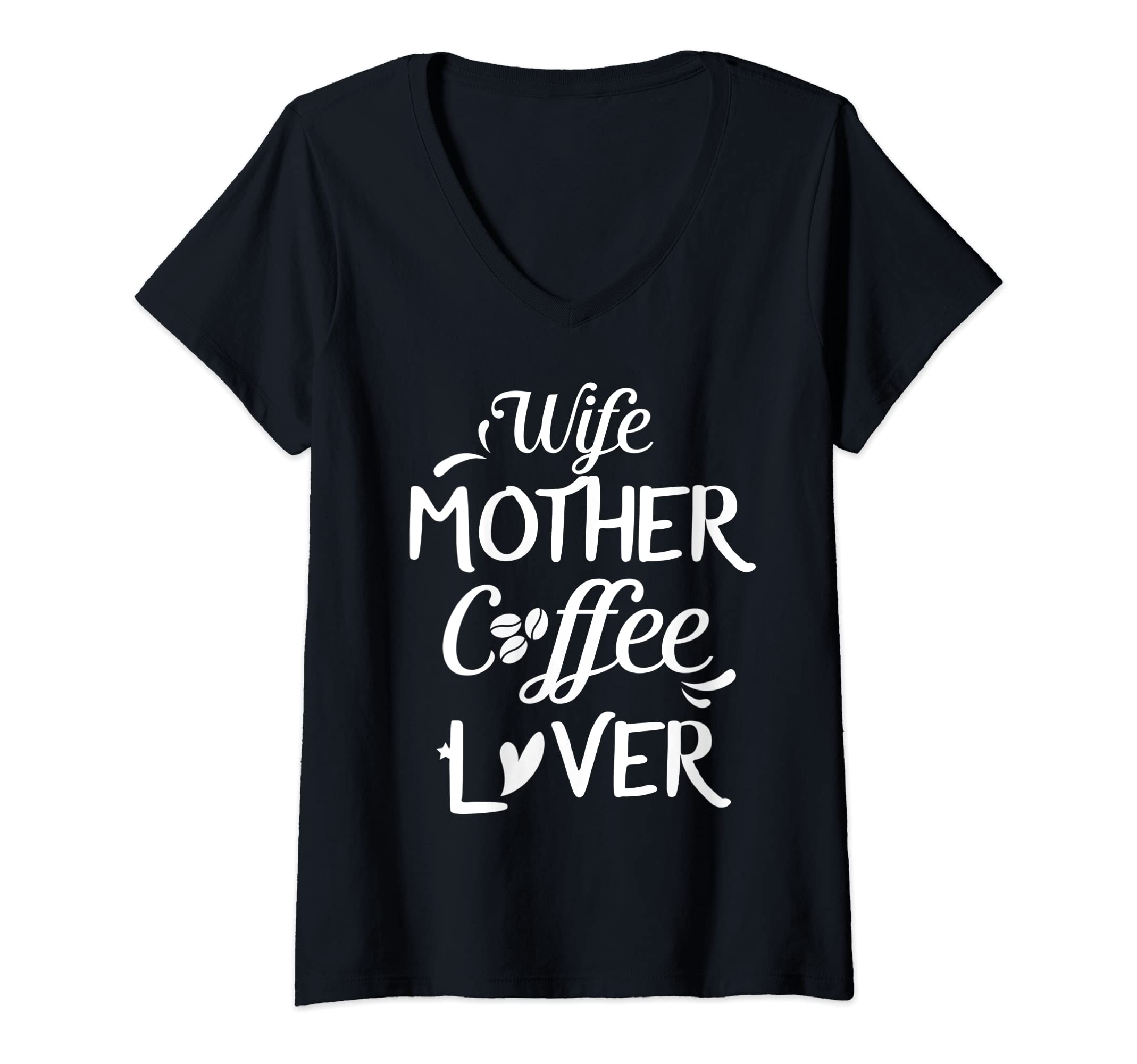 Womens Wife Mother Coffee Lover - gift t-shirt for moms V-Neck T-Shirt
