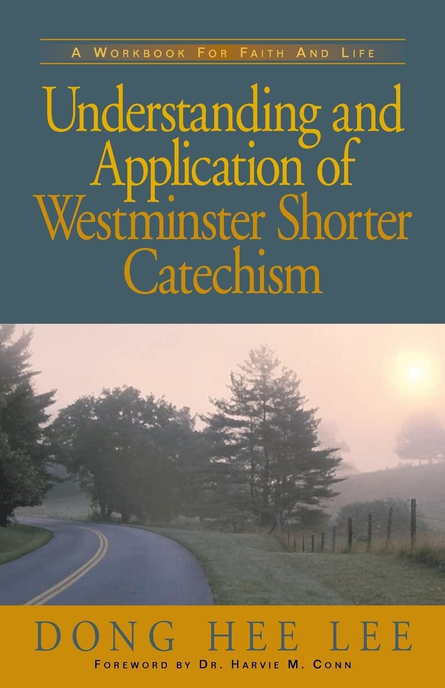 Buy Understanding and Application of Westminster Shorter Catechism — BookShops.in