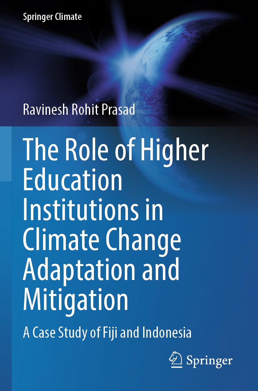 The Role of Higher Education Institutions in Climate Change Adaptation and Mitigation: A Case Study of Fiji and Indonesia (Springer Climate)