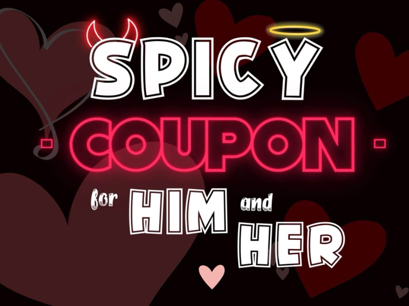 Spicy Games for Him and Her: Hot and Sexy Activities for Man, Women, Husband, Wife, Girlfriend and Boyfriend | Valentines, Christmas, Birthday and Anniversary Book Day Gift (gifts for men)