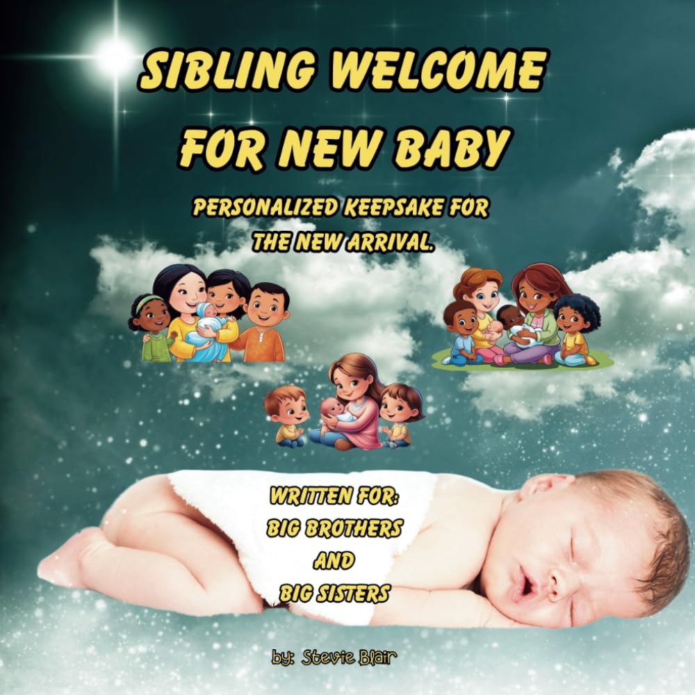 SIBLING WELCOME FOR BABY: PERSONALIZED KEEPSAKE FOR THE NEW ARRIVAL