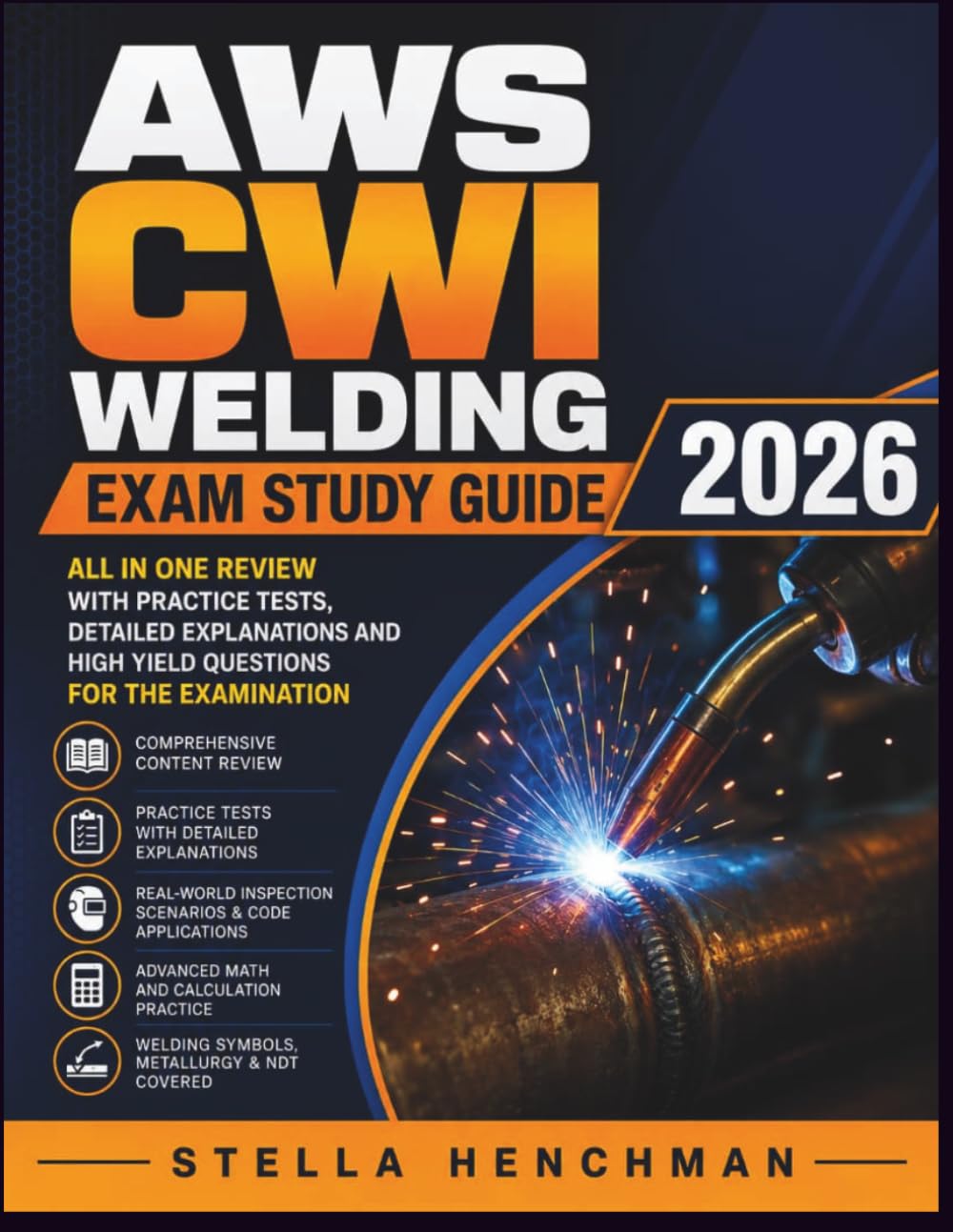 AWS CWI WELDING Exam Study Guide 2026: All in one review with practice tests, Detailed explanations and High yield questions for the Examination