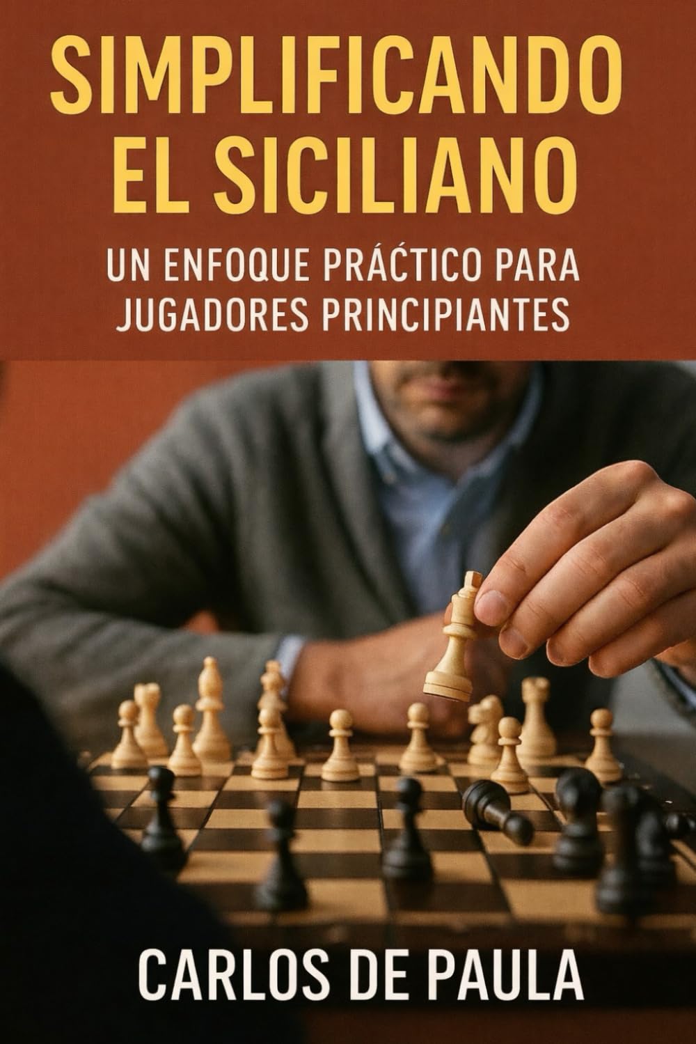Simplificando el siciliano: Un enfoque práctico para jugadores principiantes