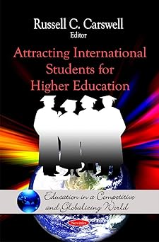 Attracting International Students for Higher Education (Education in a Competitive and Globalizing World)