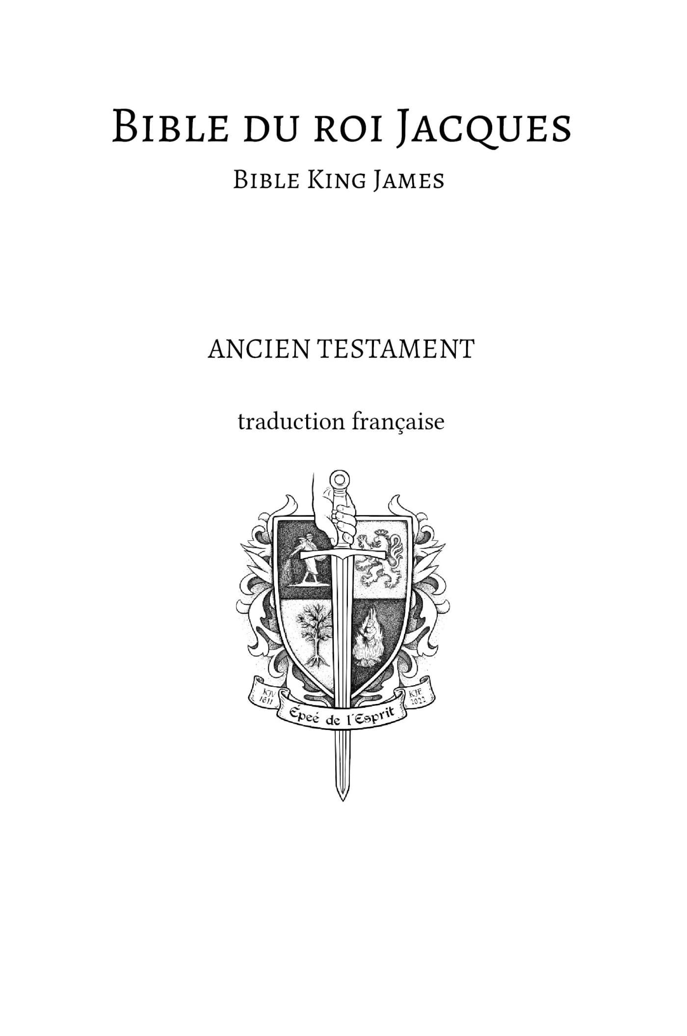 Bible du roi Jacques - Bible King James - Ancien testament: Traduction française