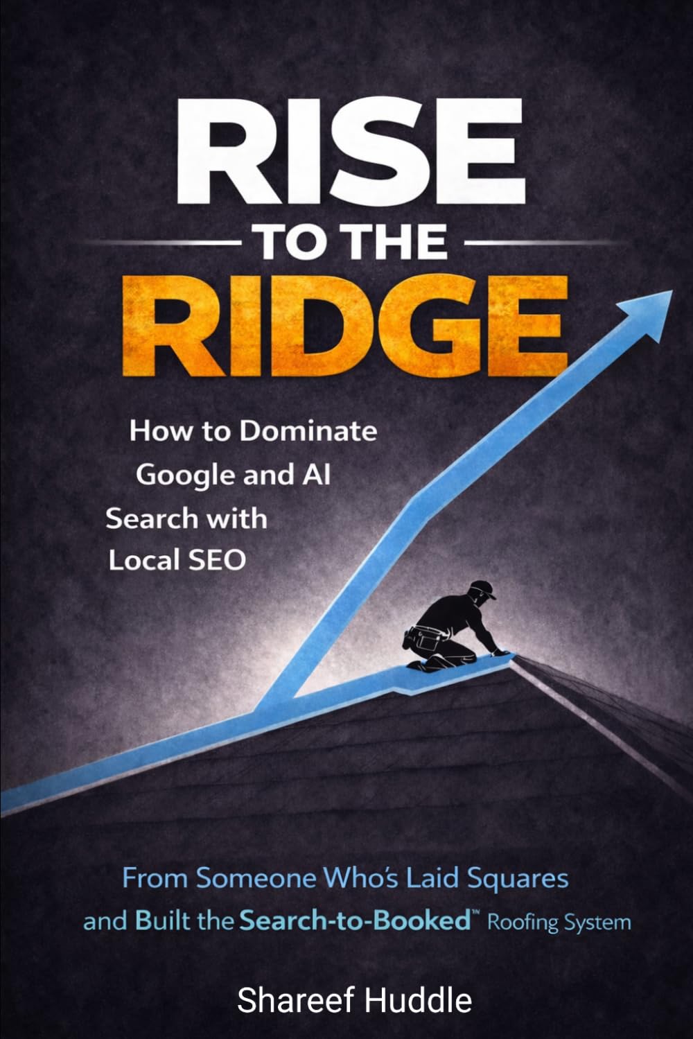 RISE TO THE RIDGE: How to Dominate Google and AI Search with Local SEO