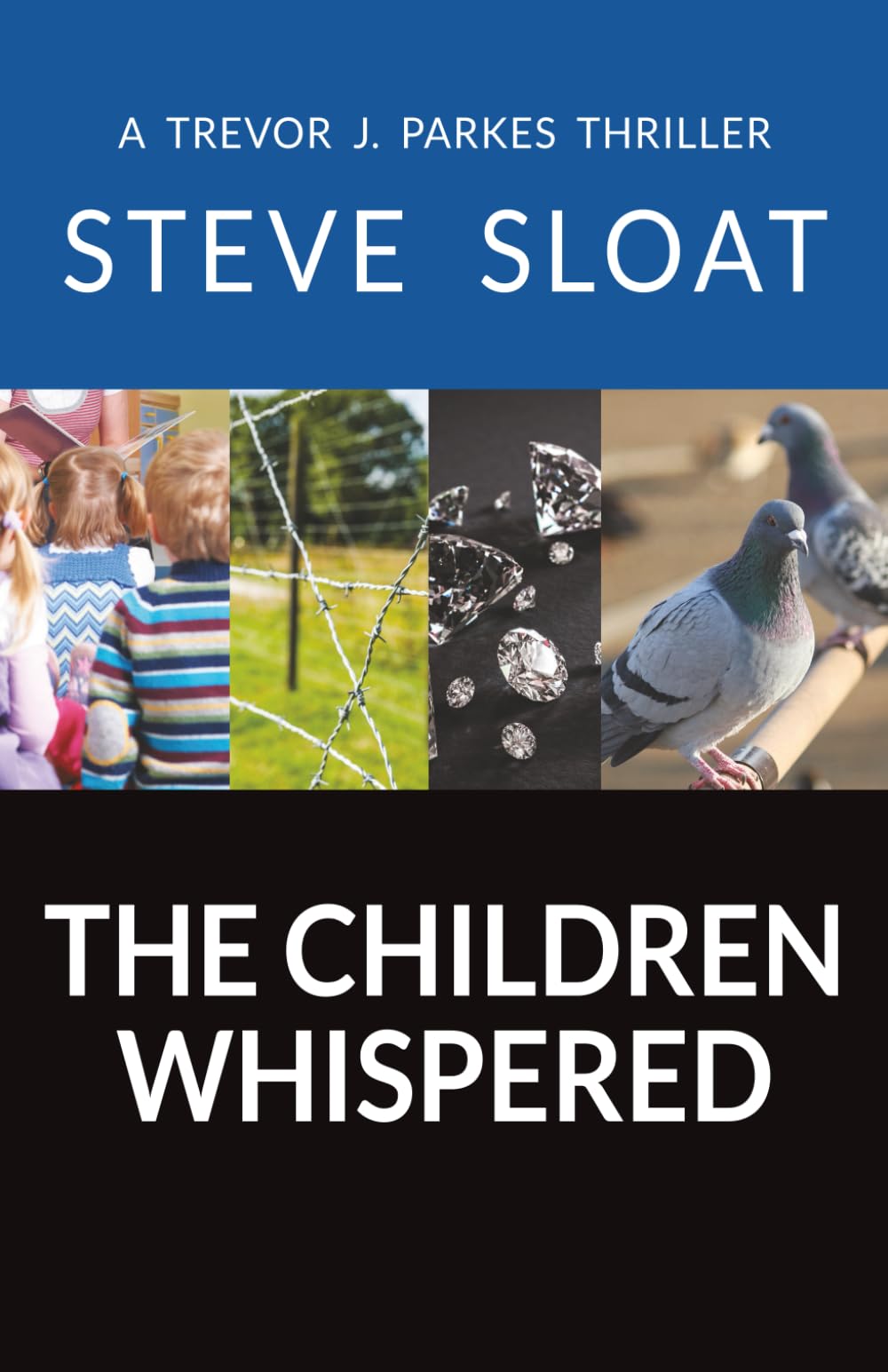 The Children Whispered (Trevor J. Parkes Thriller Series)