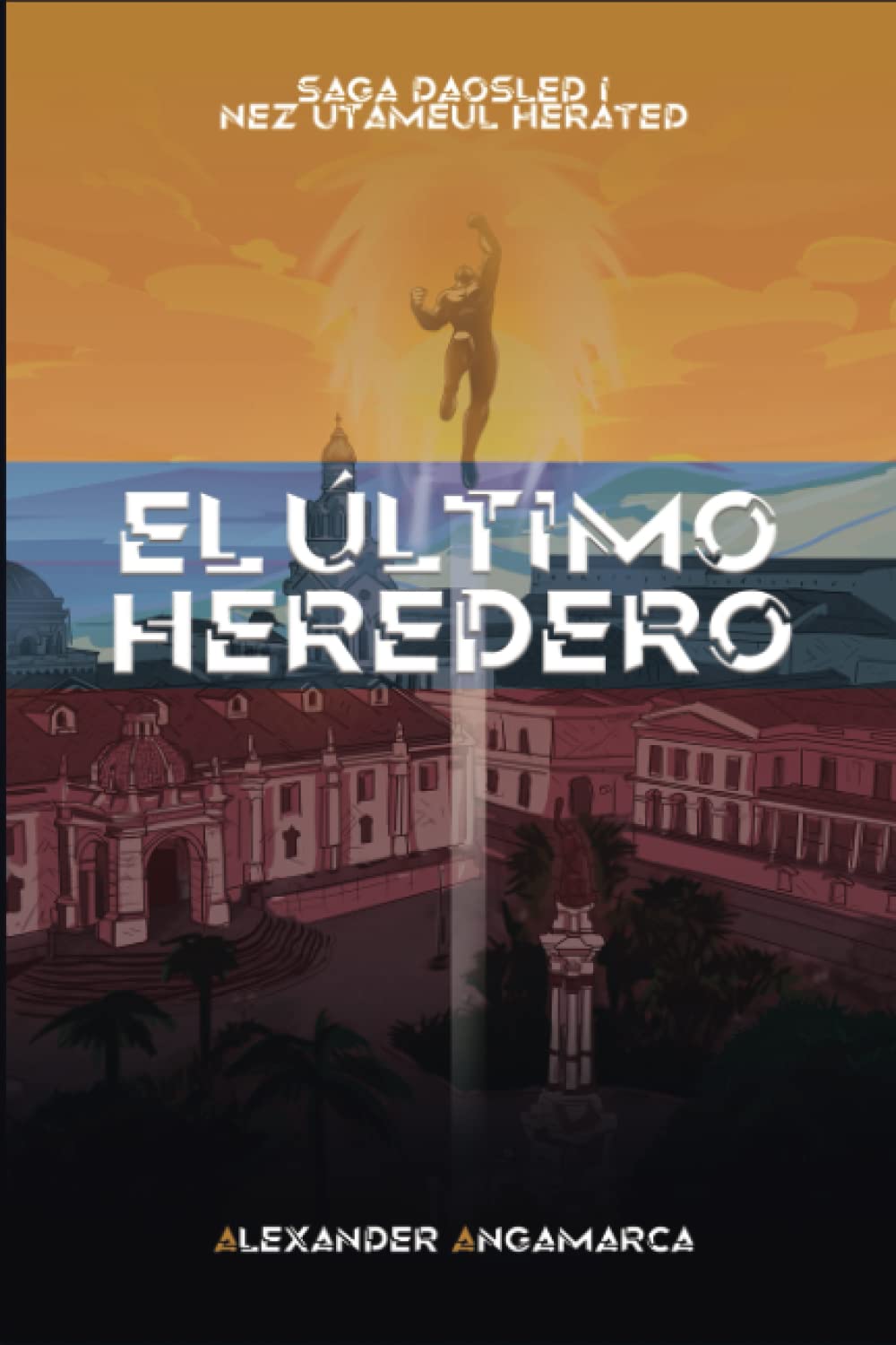 El Último Heredero: Nez Utameul Herated (Spanish Edition)