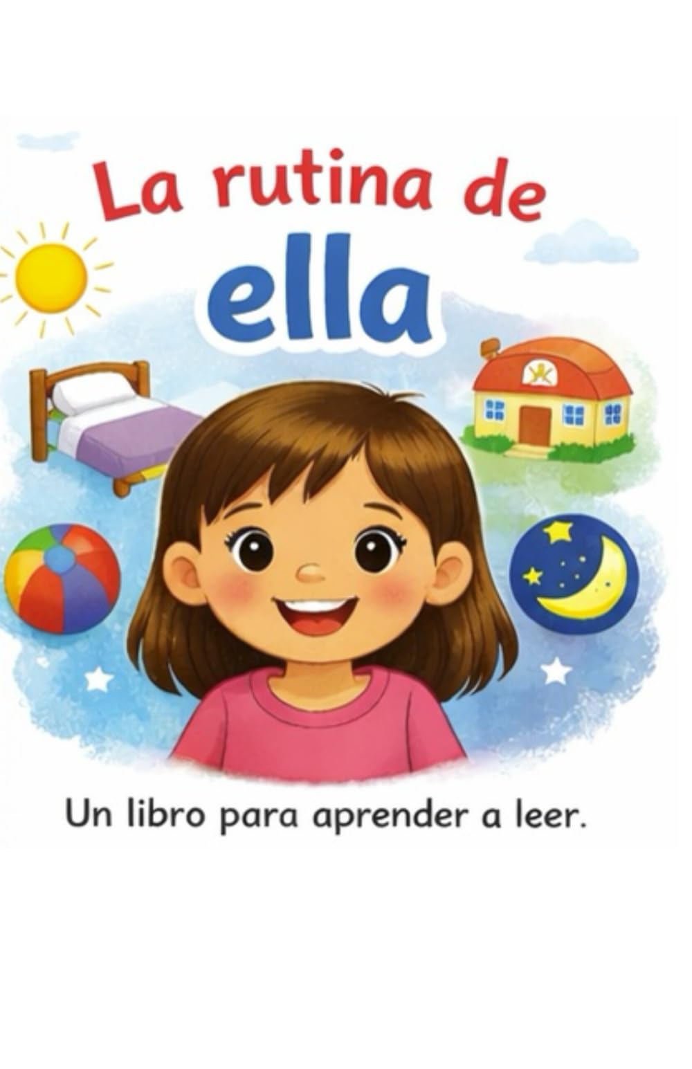 La Rutina de Ella: un libro para aprender a leer