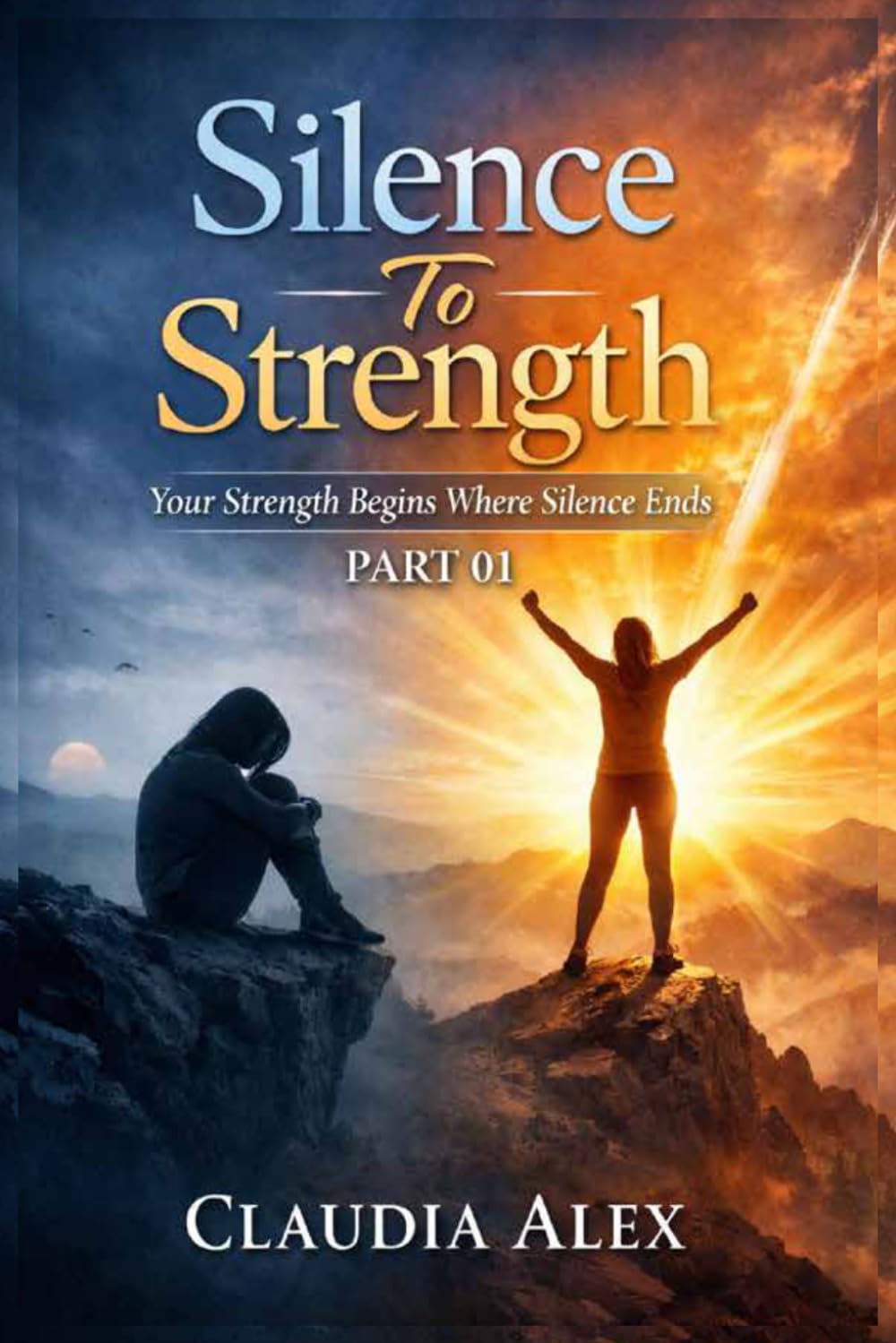 SILENCE TO STRENGTH: A Story of Survival, Courage, and Healing