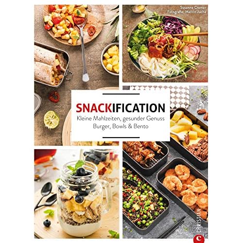 Your Great Imagination 4 Snackification: Kleine Mahlzeiten, gesunder Genuss. Burger, Bowls & Bento