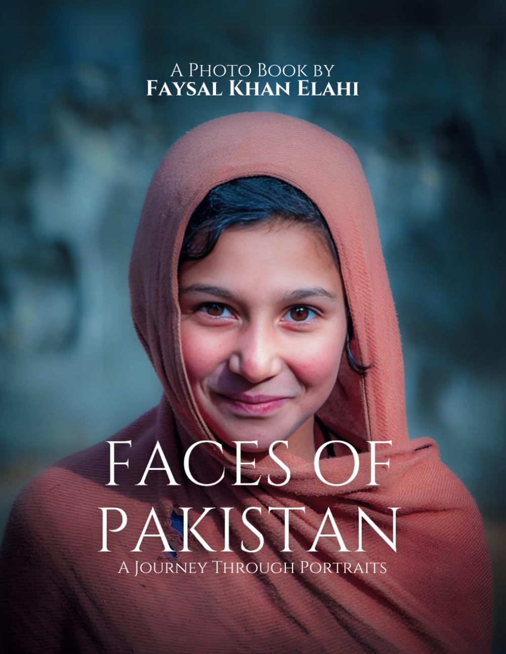 Faces of Pakistan:- A Journey Through Portraits