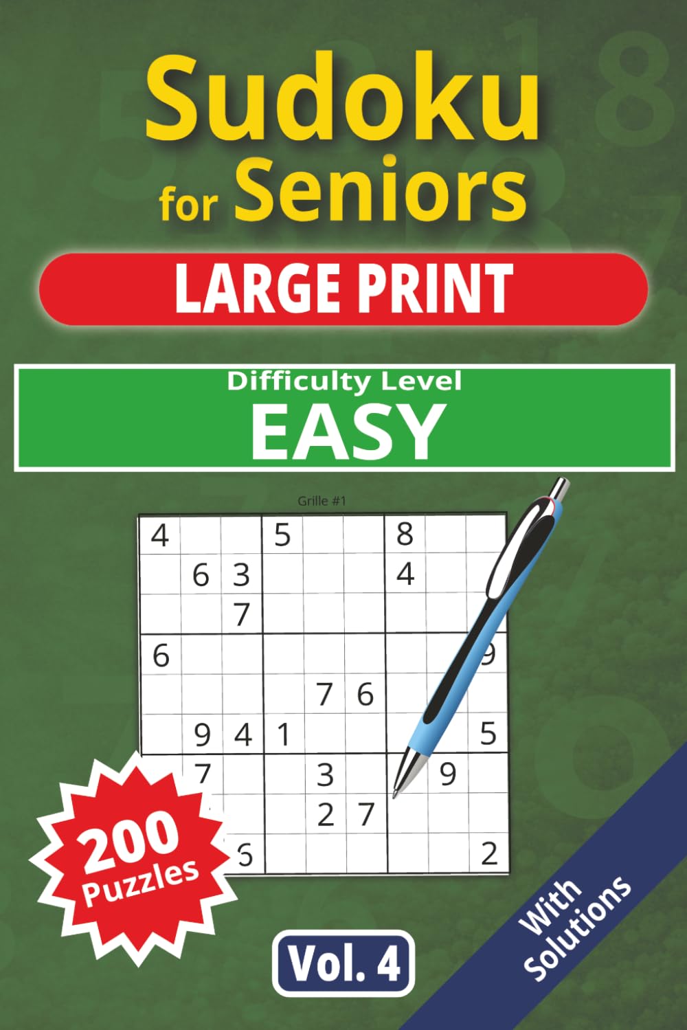 Sudoku for Seniors, Large Print, Easy Level, vol 4: 200 very easy puzzles, senior sudoku book, large print, easy-to-read sudoku, ideal for beginners, ... (Easy Level, Sudoku for Seniors, Large Print)