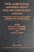 Food, Agriculture, and Rural Policy Into the Twenty-First Century: Issues and Trade-Offs 0813387639 Book Cover