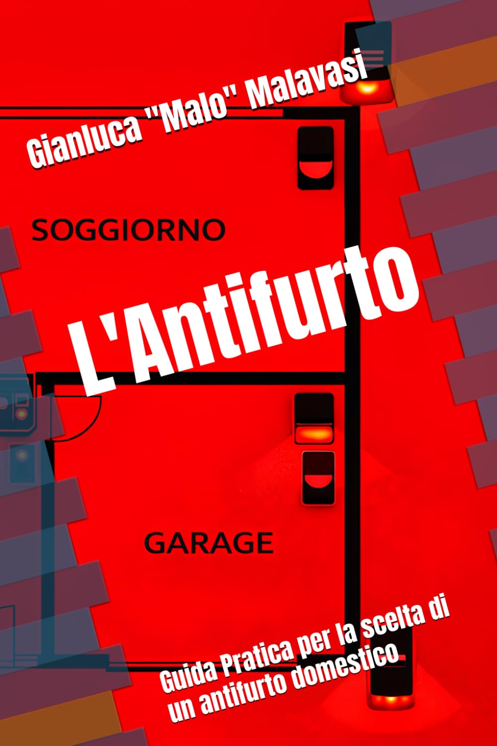 L'Antifurto: Guida Pratica per la scelta di un antifurto domestico