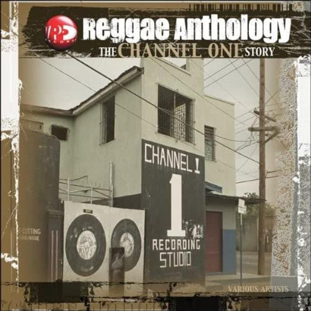 Reggae Antholoy-Channel One
