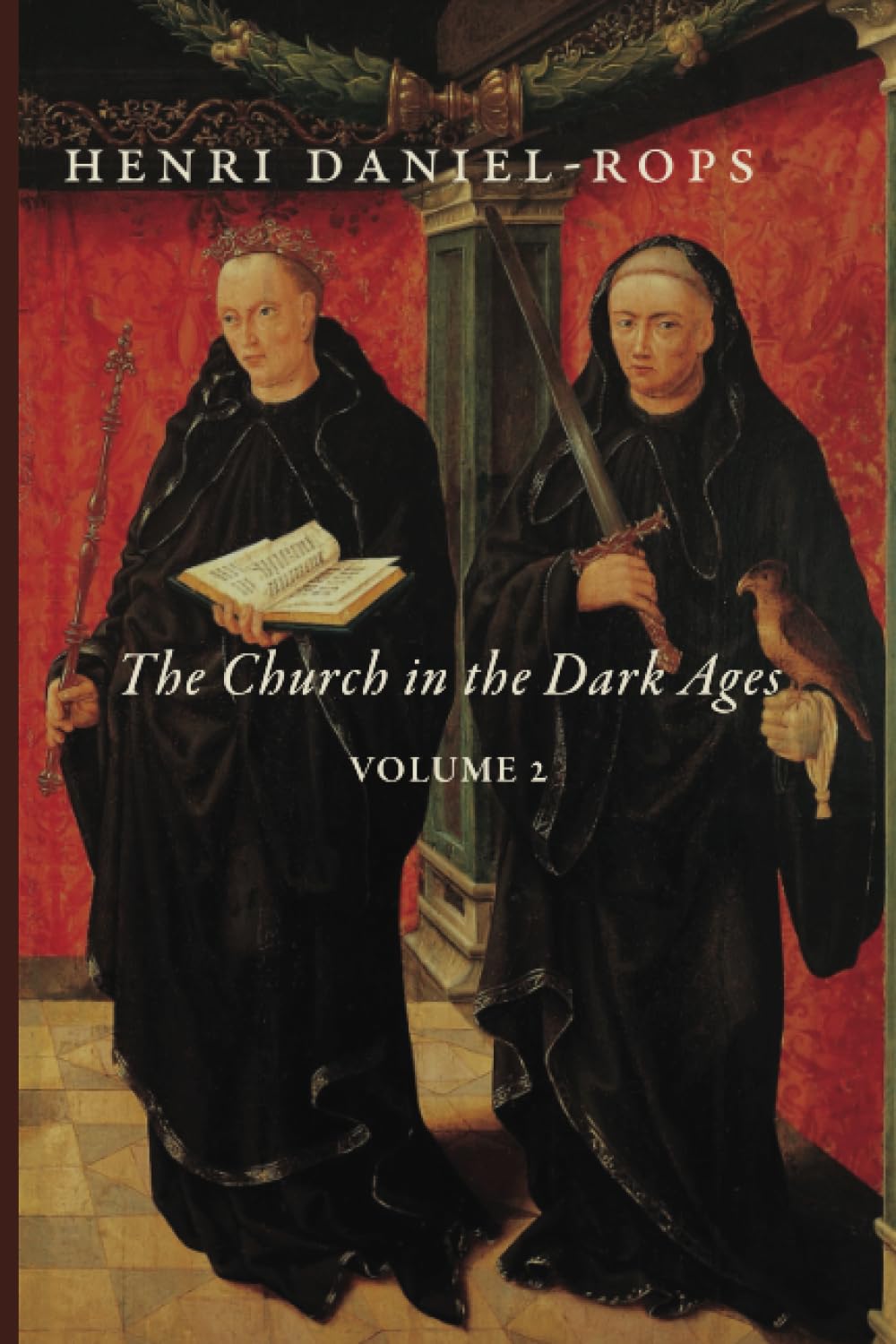 The Church in the Dark Ages: Volume 2 (The History of the Church of Christ)