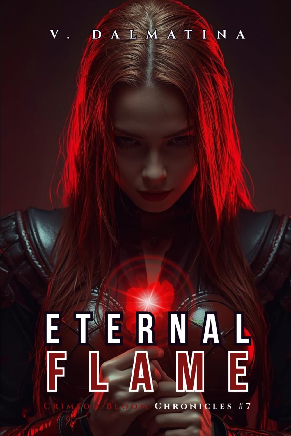Eternal Flame: A Dark Sapphic Portal Fantasy Romance (Crimson Bloom Chronicles #7)