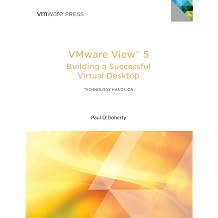 VMware View 5 Building a Successful Virtual Desktop