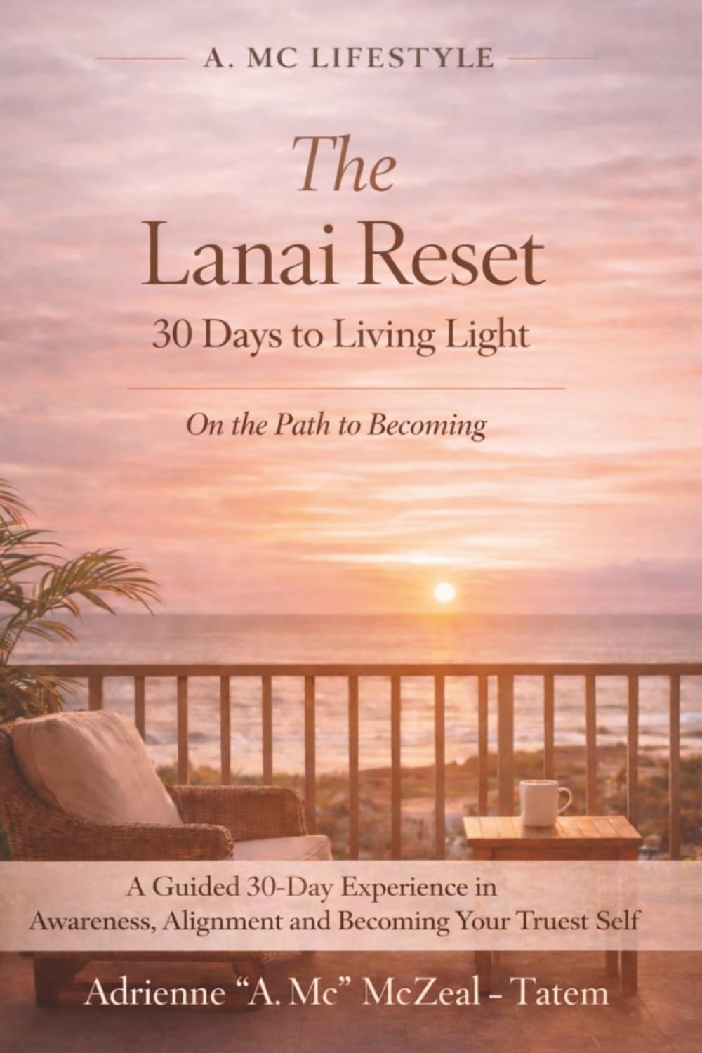 30 Days to Living Light: A Guided Journal for Releasing, Realigning, and Becoming Your Truest Self