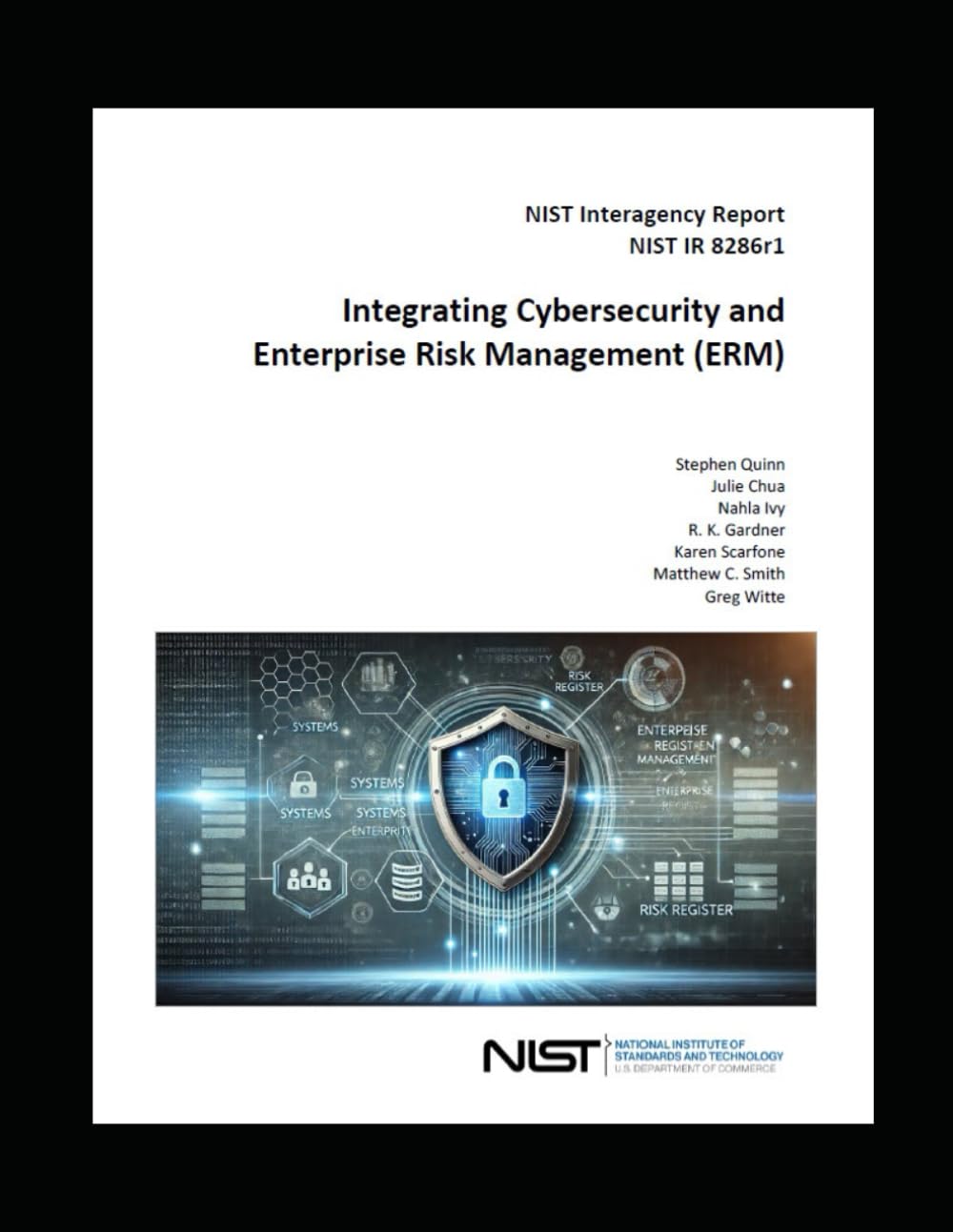 Integrating Cybersecurity ad Enterprise Risk Management (ERM): NIST Interagency Report NIST IR 8286r1