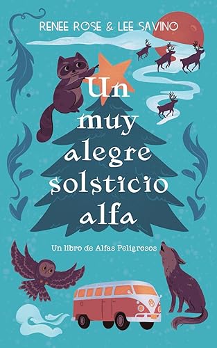 Un muy alegre solsticio alfa (Alfas Peligrosos)