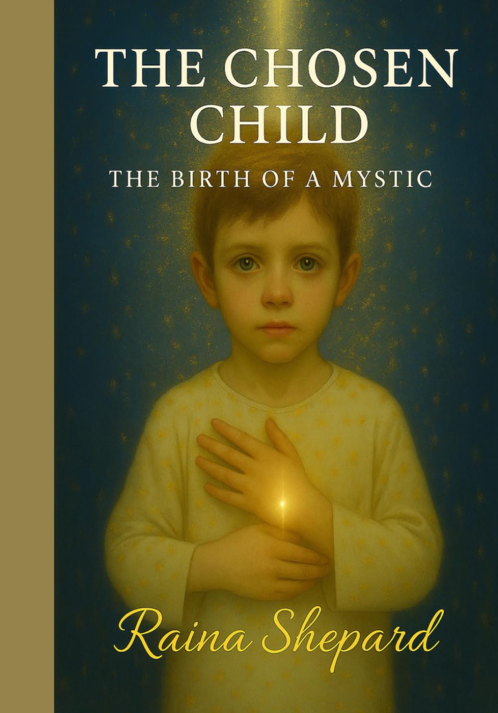 The Chosen Child: The Birth of a Mystic (spiritual)