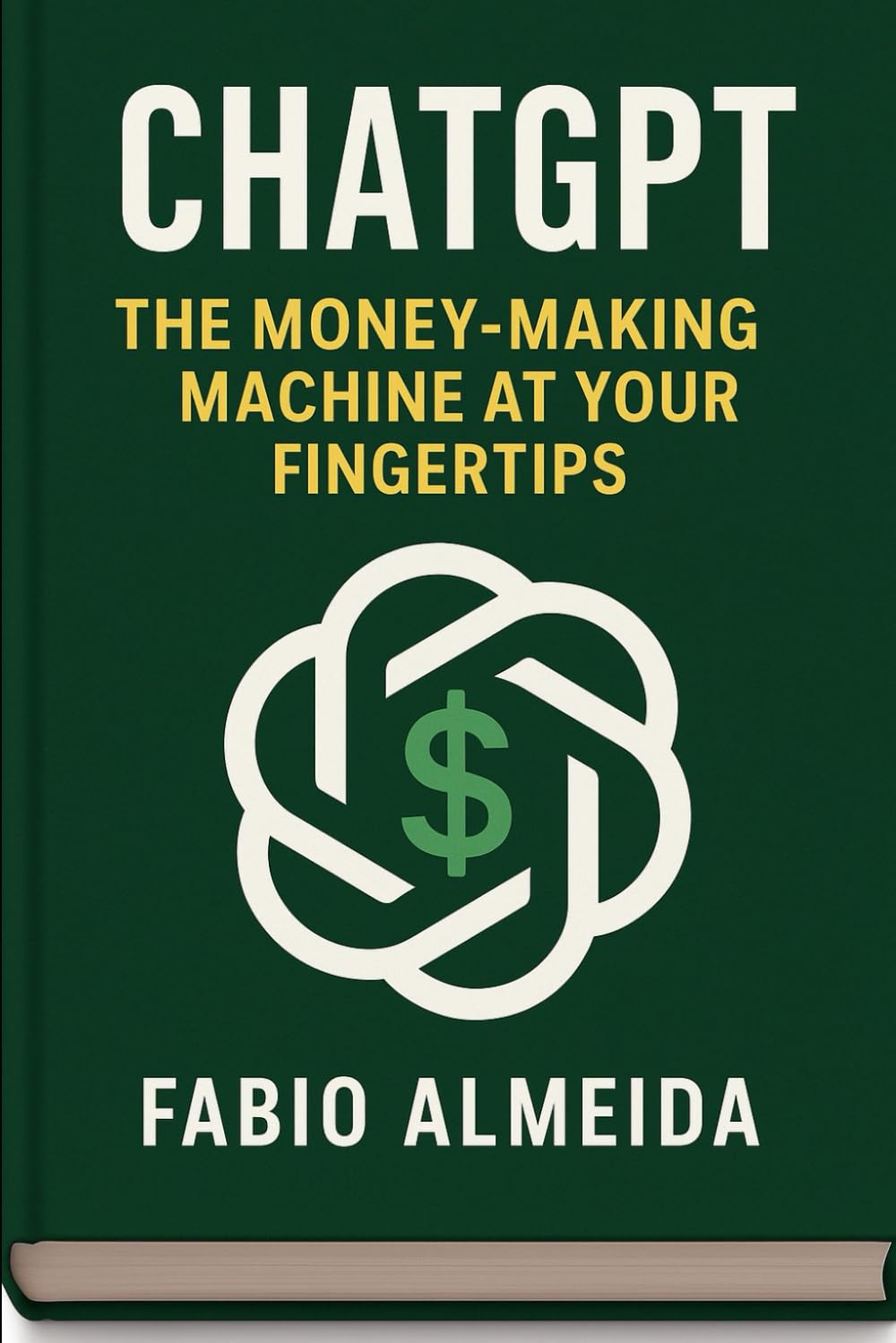 CHATGPT The Money Making Machine at your Fingertips
