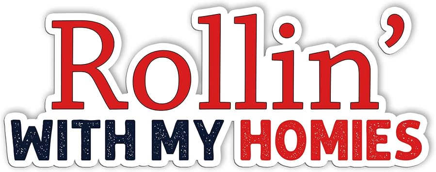 Rollin with Homies Sticker Funny Car Quote Stickers Bumper Stickers for Adults, Vinyl Waterproof Stickers for Car, Truck, Van, Skateboard, Gifts Ideas for Family, Friends 3inches