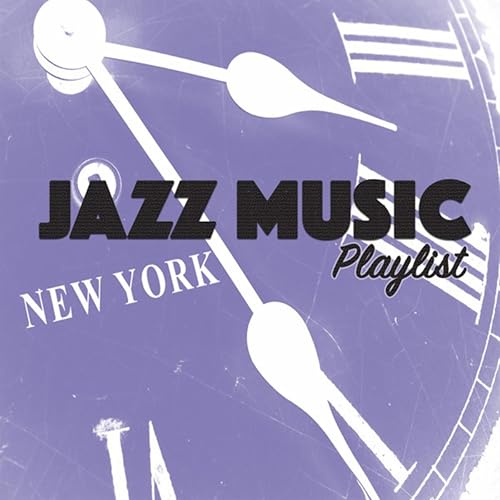 Jazz Music Playlist by New York Jazz Lounge, New York Lounge Quartett
